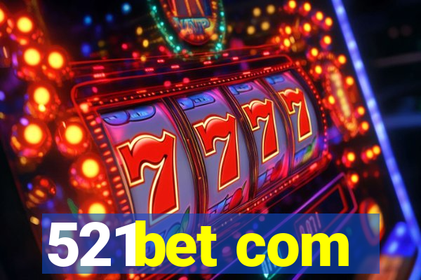 521bet com